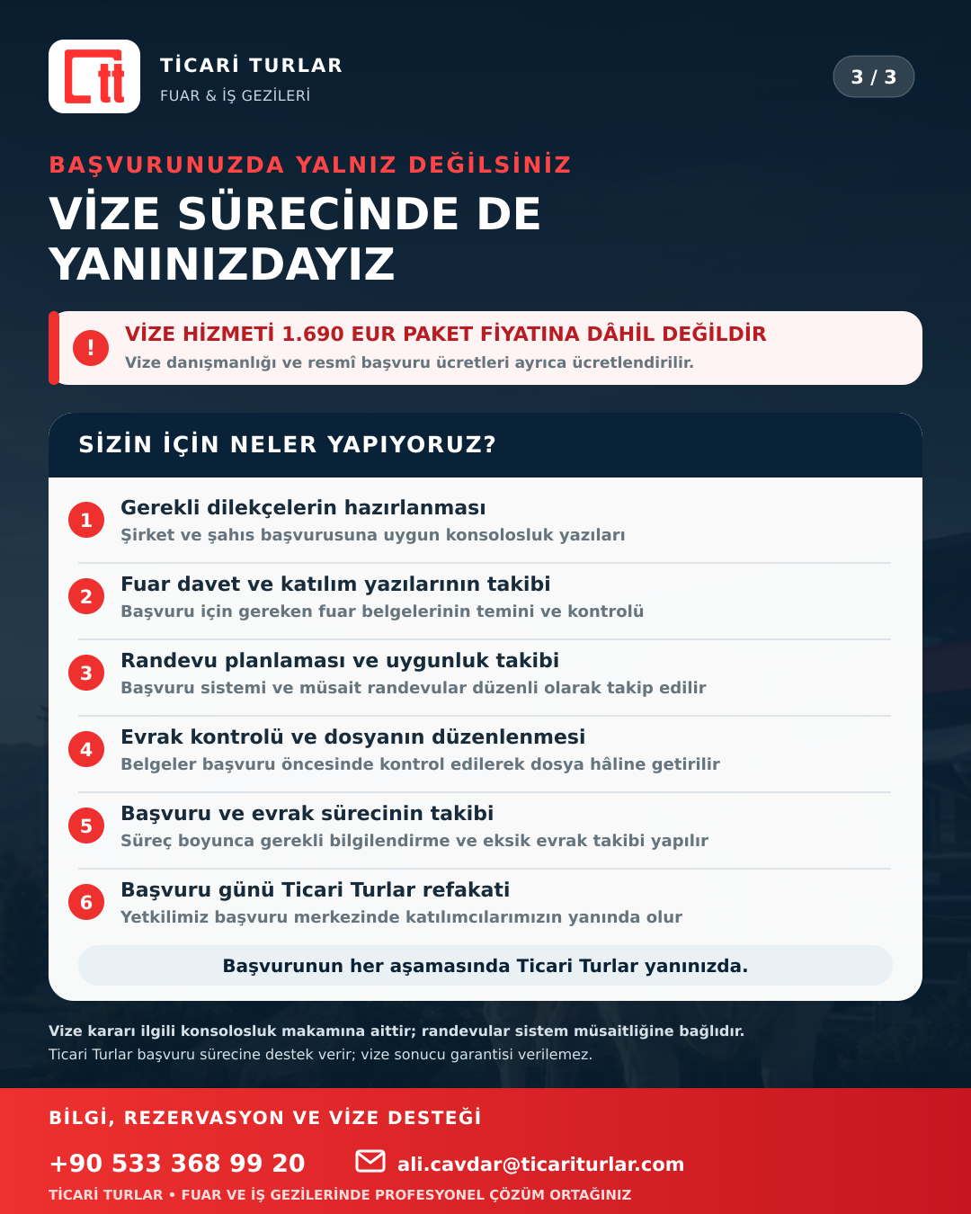 Vize sürecinde yanınızdayız